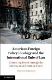 American Foreign Policy Ideology and the International Rule of Law (eBook, ePUB)