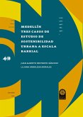 Medellín. Tres casos de estudio de sostenibilidad urbana a escala barrial (eBook, ePUB)