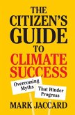 Citizen's Guide to Climate Success (eBook, ePUB)