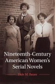 Nineteenth-Century American Women's Serial Novels (eBook, ePUB)