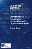 Environmental Recourse at the Multilateral Development Banks (eBook, ePUB)