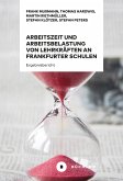 Arbeitszeit und Arbeitsbelastung von Lehrkräften an Frankfurter Schulen 2020 (eBook, PDF)