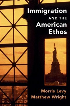 Immigration and the American Ethos (eBook, ePUB) - Levy, Morris