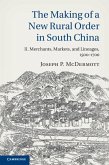 Making of a New Rural Order in South China: Volume 2, Merchants, Markets, and Lineages, 1500-1700 (eBook, ePUB)