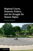 Regional Courts, Domestic Politics, and the Struggle for Human Rights (eBook, ePUB)