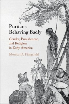 Puritans Behaving Badly (eBook, ePUB) - Fitzgerald, Monica D.