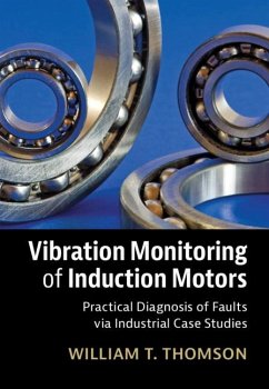 Vibration Monitoring of Induction Motors (eBook, ePUB) - Thomson, William T.