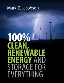 100% Clean, Renewable Energy and Storage for Everything (eBook, ePUB) - Jacobson, Mark Z.