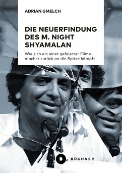 Die Neuerfindung des M. Night Shyamalan (eBook, PDF) - Gmelch, Adrian