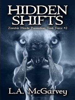 Hidden Shifts (Zombie Horde Prevention Task Force, #2) (eBook, ePUB) - McGarvey, L. A.