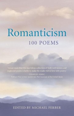 Romanticism: 100 Poems (eBook, ePUB)