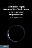 Human Rights Accountability Mechanisms of International Organizations (eBook, ePUB)