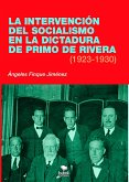 La intervención del socialismo en la dictadura de Primo de Rivera (1923-1930) (eBook, ePUB)