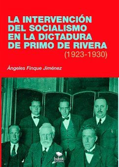 La intervención del socialismo en la dictadura de Primo de Rivera (1923-1930) (eBook, ePUB) - Jiménez, Ángeles Finque