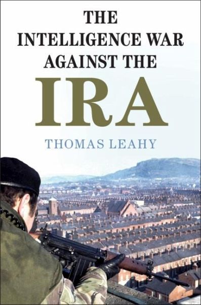 Intelligence War against the IRA (eBook, ePUB) Intelligence War against the IRA (eBook, ePUB)