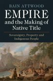 Empire and the Making of Native Title (eBook, ePUB)