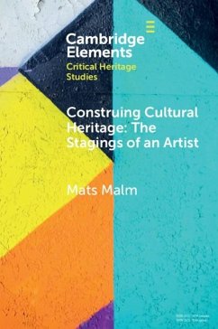 Construing Cultural Heritage: The Stagings of an Artist (eBook, ePUB) - Malm, Mats