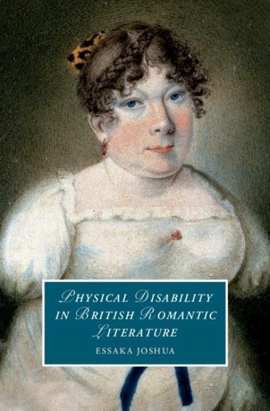 Physical Disability in British Romantic Literature (eBook, ePUB) Physical Disability in British Romantic Literature (eBook, ePUB)