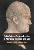Data-Driven Personalisation in Markets, Politics and Law (eBook, ePUB)