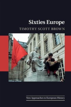 Sixties Europe (eBook, ePUB) - Brown, Timothy Scott