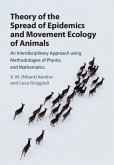 Theory of the Spread of Epidemics and Movement Ecology of Animals (eBook, ePUB) Theory of the Spread of Epidemics and Movement Ecology of Animals (eBook, ePUB)