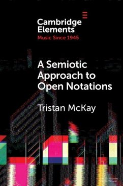 Semiotic Approach to Open Notations (eBook, ePUB) - McKay, Tristan