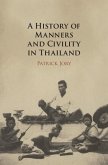 History of Manners and Civility in Thailand (eBook, ePUB)