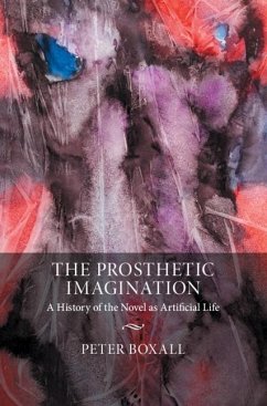 Prosthetic Imagination (eBook, ePUB) - Boxall, Peter