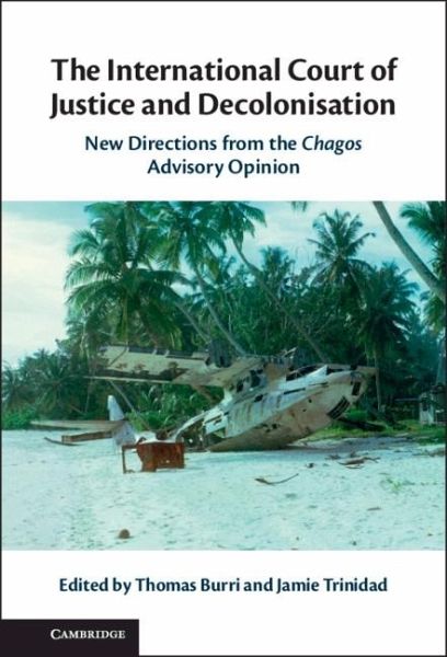 International Court of Justice and Decolonisation (eBook, ePUB) International Court of Justice and Decolonisation (eBook, ePUB)