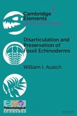 Disarticulation and Preservation of Fossil Echinoderms: Recognition of Ecological-Time Information in the Echinoderm Fossil Record (eBook, ePUB)