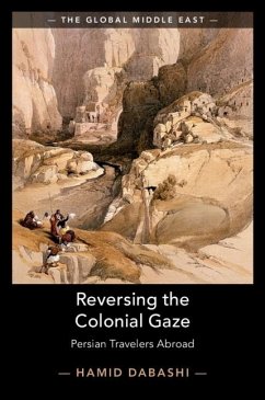 Reversing the Colonial Gaze (eBook, ePUB) - Dabashi, Hamid