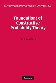 Foundations of Constructive Probability Theory (eBook, ePUB) - Chan, Yuen-Kwok