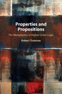 Properties and Propositions (eBook, ePUB) - Trueman, Robert