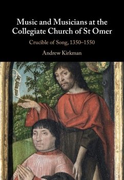 Music and Musicians at the Collegiate Church of St Omer (eBook, ePUB) - Kirkman, Andrew