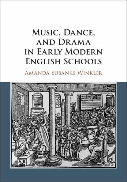 Music, Dance, and Drama in Early Modern English Schools (eBook, ePUB)