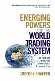 Emerging Powers and the World Trading System (eBook, ePUB)