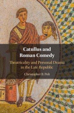 Catullus and Roman Comedy (eBook, ePUB) - Polt, Christopher B.