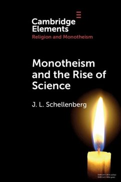 Monotheism and the Rise of Science (eBook, ePUB) - Schellenberg, J. L.