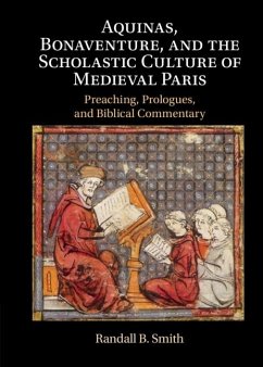 Aquinas, Bonaventure, and the Scholastic Culture of Medieval Paris (eBook, ePUB) - Smith, Randall B.