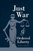 Just War and Ordered Liberty (eBook, ePUB)