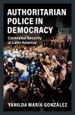 Authoritarian Police in Democracy (eBook, ePUB)