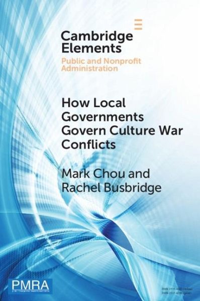 How Local Governments Govern Culture War Conflicts (eBook, ePUB) How Local Governments Govern Culture War Conflicts (eBook, ePUB)