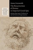 Resurrection of Homer in Imperial Greek Epic (eBook, ePUB)