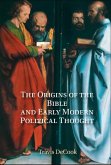 Origins of the Bible and Early Modern Political Thought (eBook, ePUB)