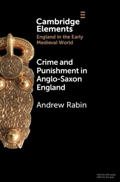 Crime and Punishment in Anglo-Saxon England (eBook, ePUB) Crime and Punishment in Anglo-Saxon England (eBook, ePUB)