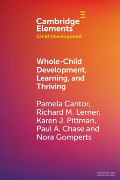 Whole-Child Development, Learning, and Thriving (eBook, ePUB) - Cantor, Pamela