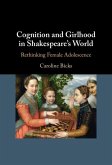 Cognition and Girlhood in Shakespeare's World (eBook, ePUB)