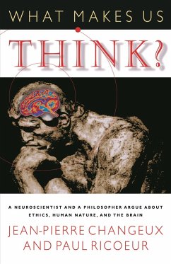 What Makes Us Think? (eBook, ePUB) - Changeux, Jean-Pierre; Ricoeur, Paul