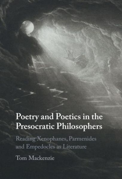 Poetry and Poetics in the Presocratic Philosophers (eBook, ePUB) Poetry and Poetics in the Presocratic Philosophers (eBook, ePUB)