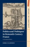 Politics and 'Politiques' in Sixteenth-Century France (eBook, ePUB)